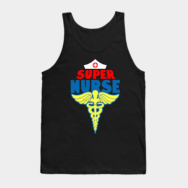 Super Nurse Superhero Nurse Gift for Nurses Tank Top by BoggsNicolas